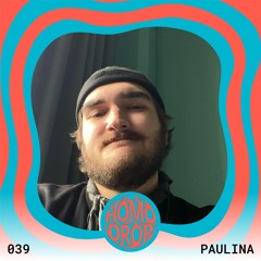 HOMODROP Podcast 039 - PAULINA
