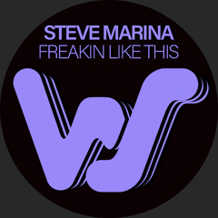 Steve Marina - Freakin Like This (Original Mix)