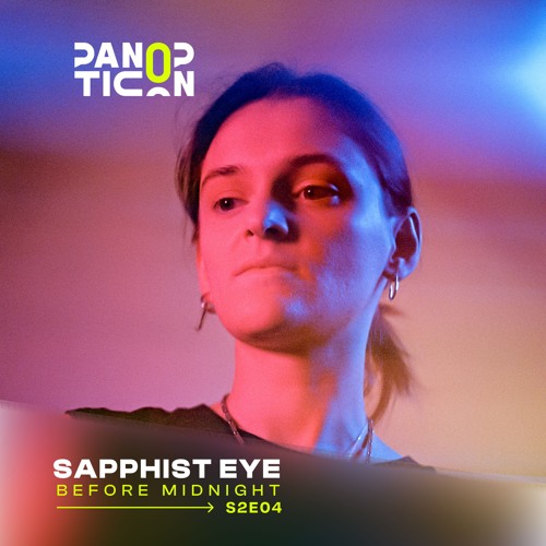 Panopticon w/Sapphist Eye - Before Midnight S2E04