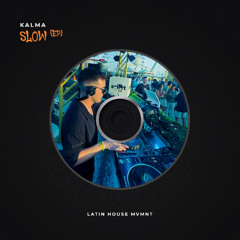 KALMA - SLOW (Original Mix)