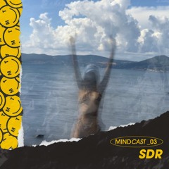 MINDCAST_03 ‡ SDR