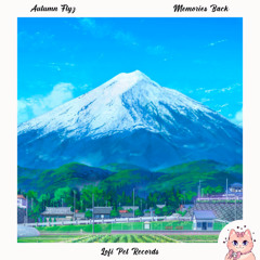 Autumn Flyz - Memories Back [Lofi Pet Records]