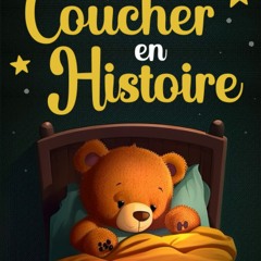 Se Coucher en Histoire: Des histoires du soir pour les enfants dès 2 ans à intégrer à la routine du sommeil pour faciliter le dodo | Des récits ... en seulement 5 minutes (French Edition)  en ligne - spHge5FP47