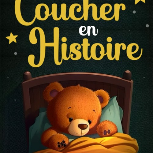 Se Coucher en Histoire: Des histoires du soir pour les enfants dès 2 ans à intégrer à la routine du sommeil pour faciliter le dodo | Des récits ... en seulement 5 minutes (French Edition)  sur Amazon - 06erYrYhAg