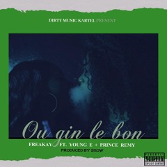 FREAKAY featuring YOUNG E. & PRINCE REMY - "Ou gen lè Bon"!