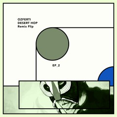 Ozferti - Desert Hop (Kopow Remix)