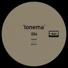 Premiere : Tonema - Gruvin (TOMEMA004)