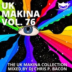 UK Makina Vol. 76 By Dj Chris P. Bacon (Free DL & Tracklist in Description)