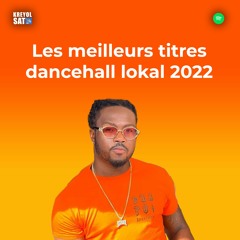 BEST OF DANCEHALL MIX 2022 BY KREYOL SAT X DVJ GOLD : KALASH, KRYSSY, JAHYANAI, SHANNON, ELJI, KILLI