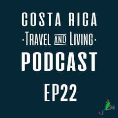 Sustainable, Eco-Tourism in Costa Rica - What does it mean? - Ep22