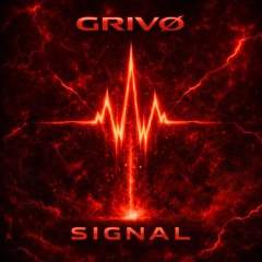 GRIVØ – SIGNAL [FREE DOWNLOAD]