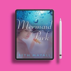 Mermaid Park by Beth Mayall. No Payment [PDF]