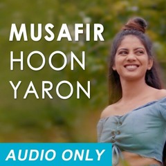 Musafir Hu Yaaro | Rishabh Tiwari | Tarun S | Saregama