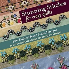 ❤️ Download Stunning Stitches for Crazy Quilts: 480 Embroidered Seam Designs, 36 Stitch-Template