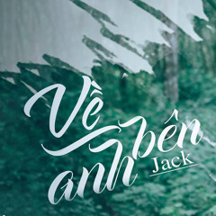 Về Bên Anh - Jack