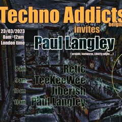 Techno Addicts Belgium, March 2023 By Paul Langley (London).WAV