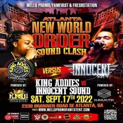 Innocent Sound vs King Addies 9/22 (New World Order)