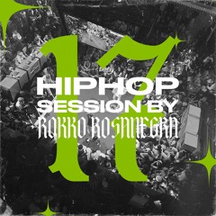 HIP HOP SESSION 17 (DJ ROKKO ROSANEGRA)