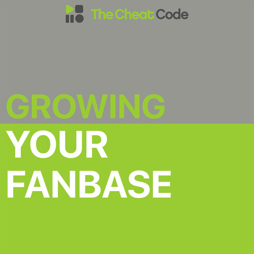 Growing Your Fanbase | [Episode 27]