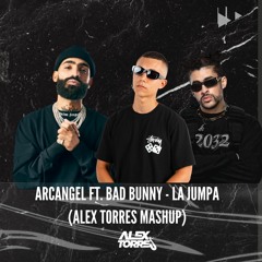 Arcangel ft. Bad Bunny - La Jumpa (Alex Torres Mashup)
