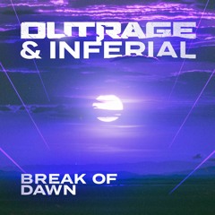 Outrage & Inferial - Break Of Dawn