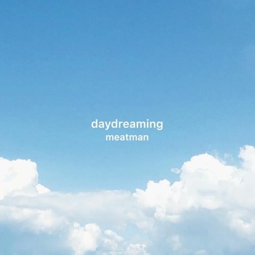 daydreaming [ON ALL STREAMING PLATFORMS]