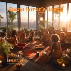 BERKITA #8 - Cacao Lovers' Dance - 17.09.23 - Downtempo mix