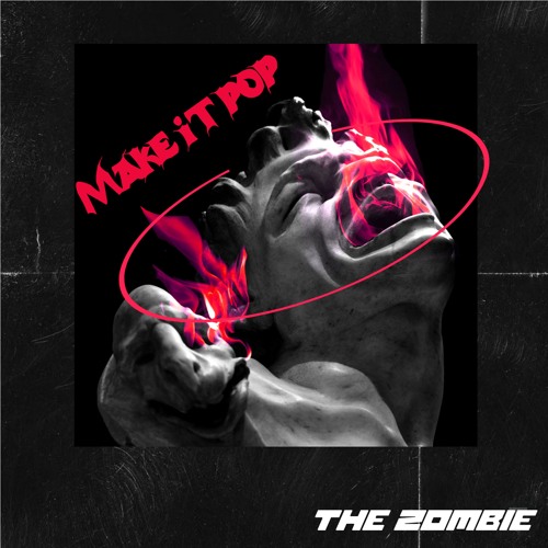 The Zombie - Make It Pop