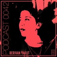 Illogic Radio Podcast 042 | Berivan Yakut
