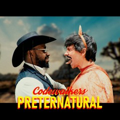 Codewalkers - Preternatural