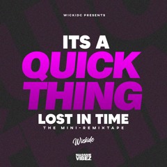 #MVSC- ITS A QUICK THING [LOST IN TIME VOL 4]
