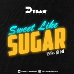 Sweet Like Sugar By DJ Dylan