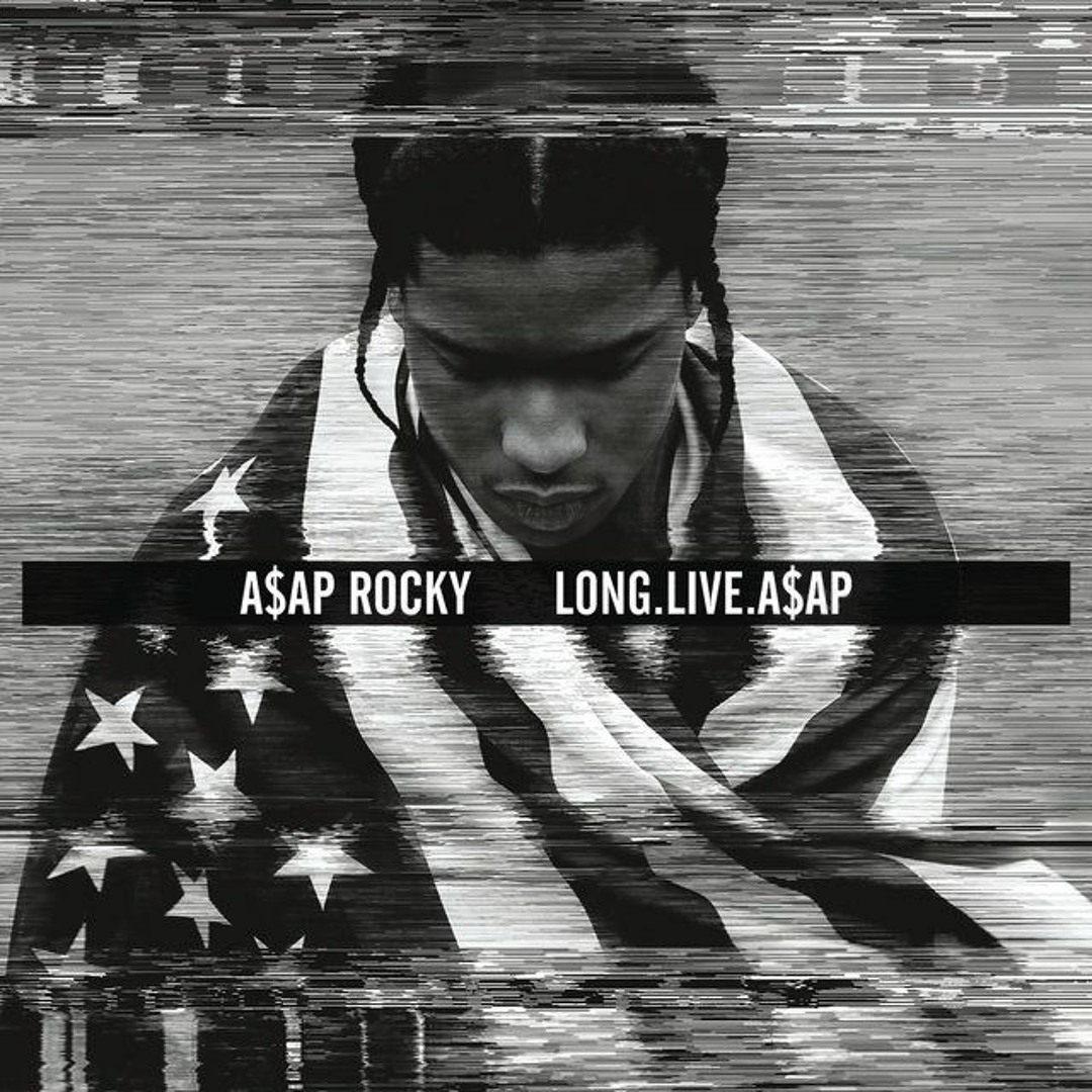 Stream ‎ | Listen to A$AP Rocky - Long.Live.A$AP playlist online