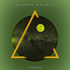 BEYOND BOUNCE!!!