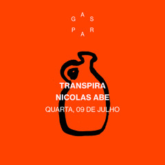 Gaspar recebe Transpira + Nicolas Abe