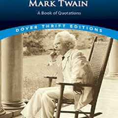 [PDF] The Wit and Wisdom of Mark Twain: A Book of Quotations (Dover Thrift Editions: