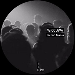 Wiccuwa - Techno Mania [ITU1586]
