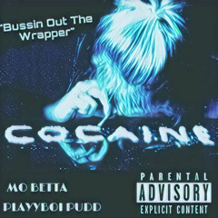 BUSTIN OUT THE WRAPPERS (Mo Betta ft. Playyboi Pudd)