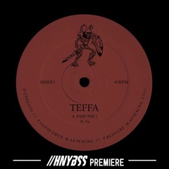 Teffa - A4 (DD003) [HNYBSS Premiere]