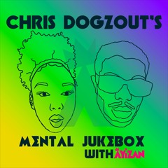 Mental Jukebox #50 ft Chris Dogzout