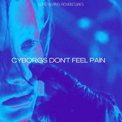 Cyborgs don't feel pain