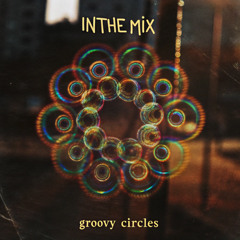 InTheMix - Groovy Circles