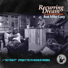 Redbeard Recurring Dream feat Mike Lazy (Kelzwiththaheat Remix)