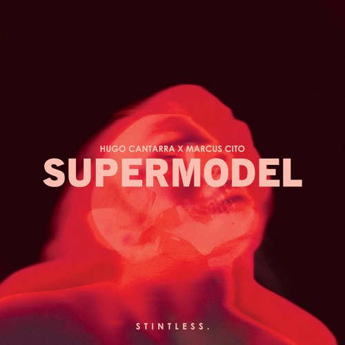 Hugo Cantarra X Marcus Cito - Supermodel