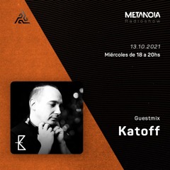 Metanoia pres. Katoff [Exclusive Guestmix]