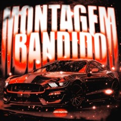 Montagem Bandido - (sped up)