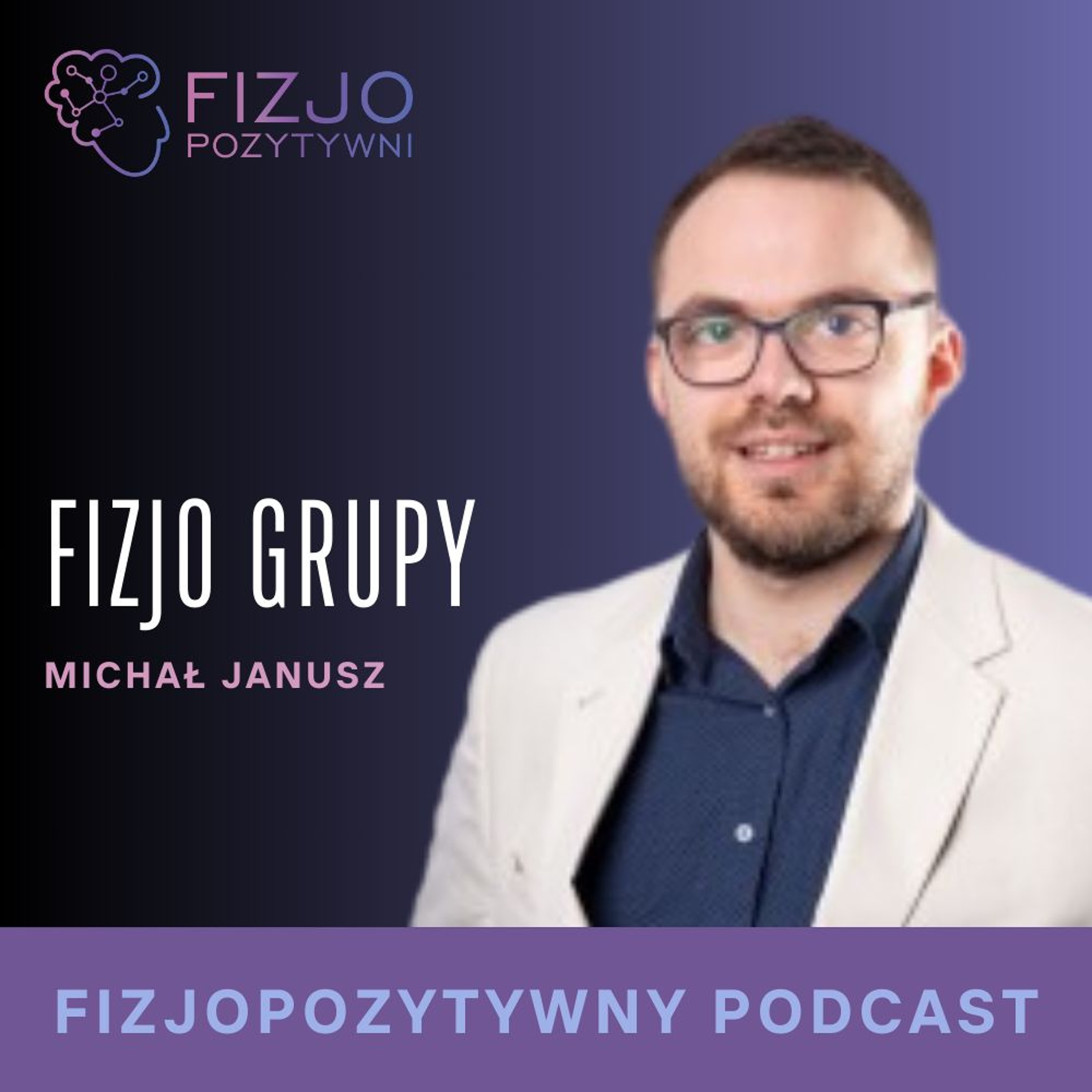 Fizjogrupy. Zbawienie, czy przekleństwo internetu. Podcast fizjoterapeuty