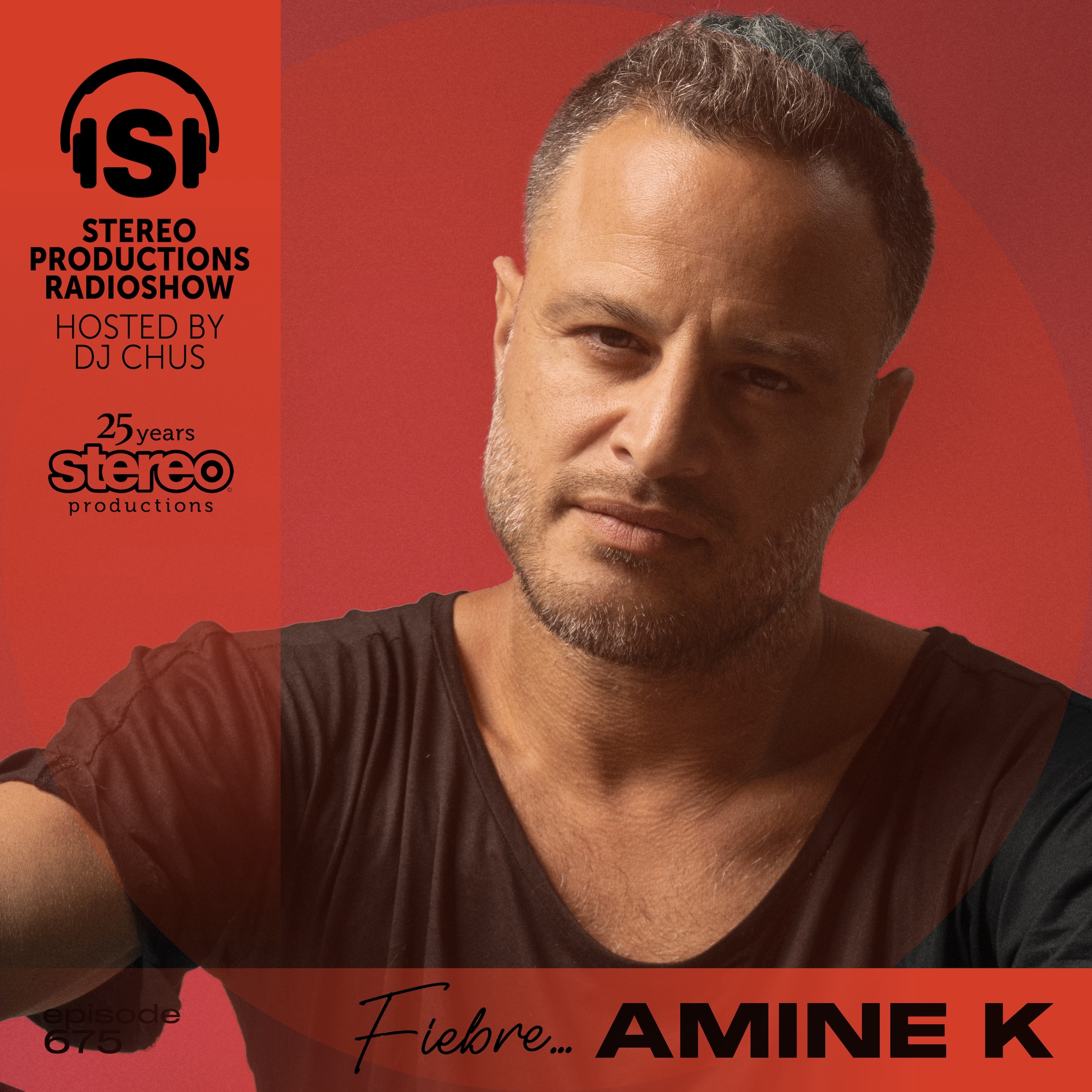 AMINE K Stereo Productions Podcast 675 episode artwork