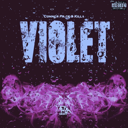 Connor price & Killa - VIOLET(Tara Edit)