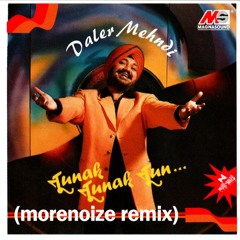 Daler Mendhi - Tunak Tunak Tun (Morenoize Remix) *wip*